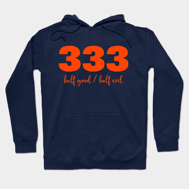 333 good evil bad Hoodie by Supertrooper